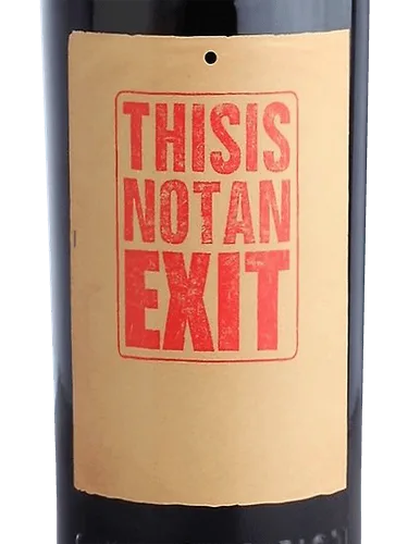 This Is Not An Exit (Syrah)