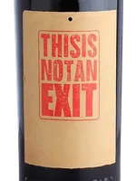 This Is Not An Exit (Syrah)